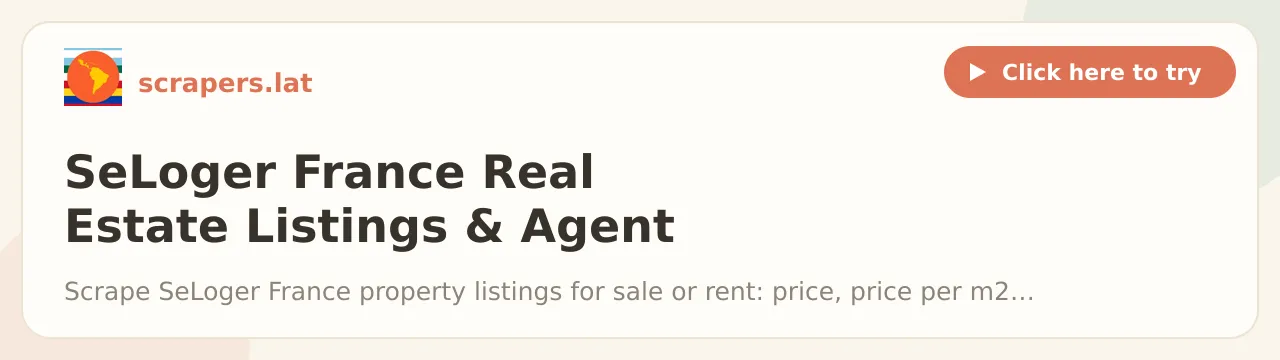 SeLoger France Real Estate Listings & Agent Leads Scraper