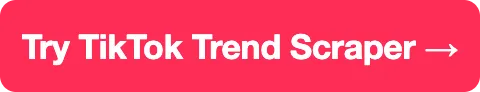 Try TikTok Trend Scraper