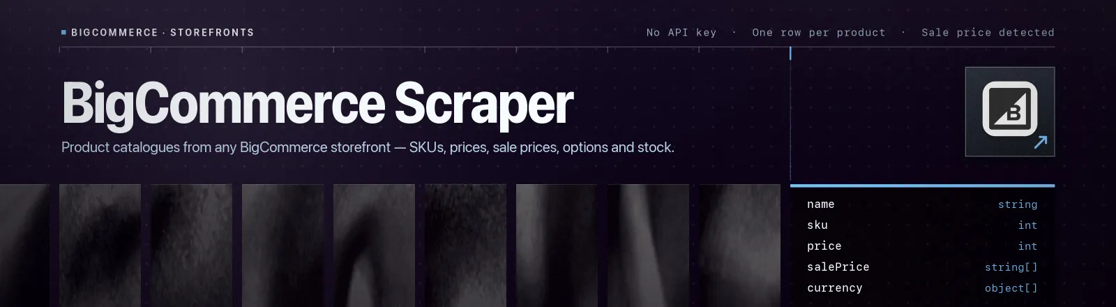 BigCommerce Scraper: Product catalogues from any BigCommerce storefront, SKUs, prices, sale prices, options and stock