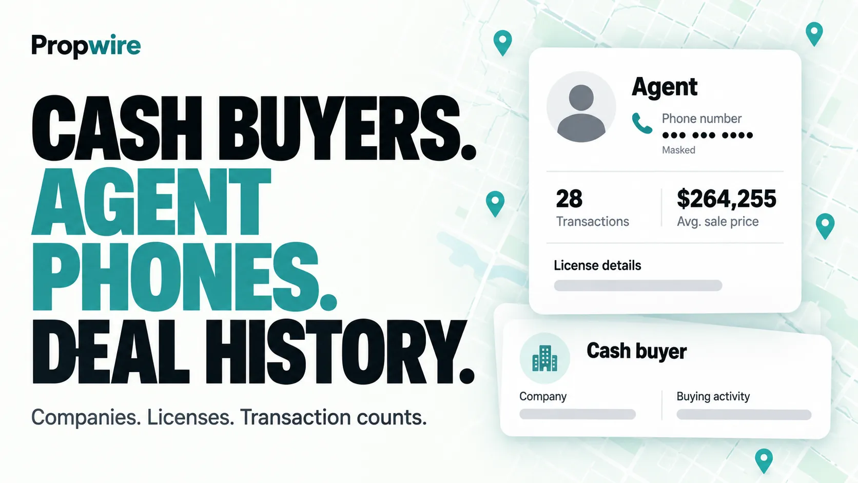 Cash buyers. Agent phones. Deal history. Companies, licenses and transaction counts from Propwire.