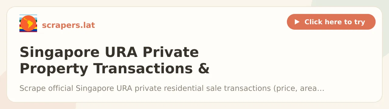 Singapore URA Private Property Transactions & Rentals Scraper