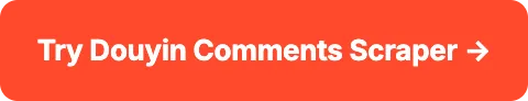 Try Douyin Comments Scraper