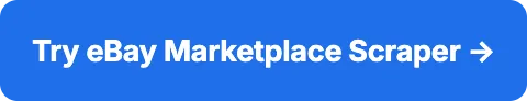 Try eBay Marketplace Scraper