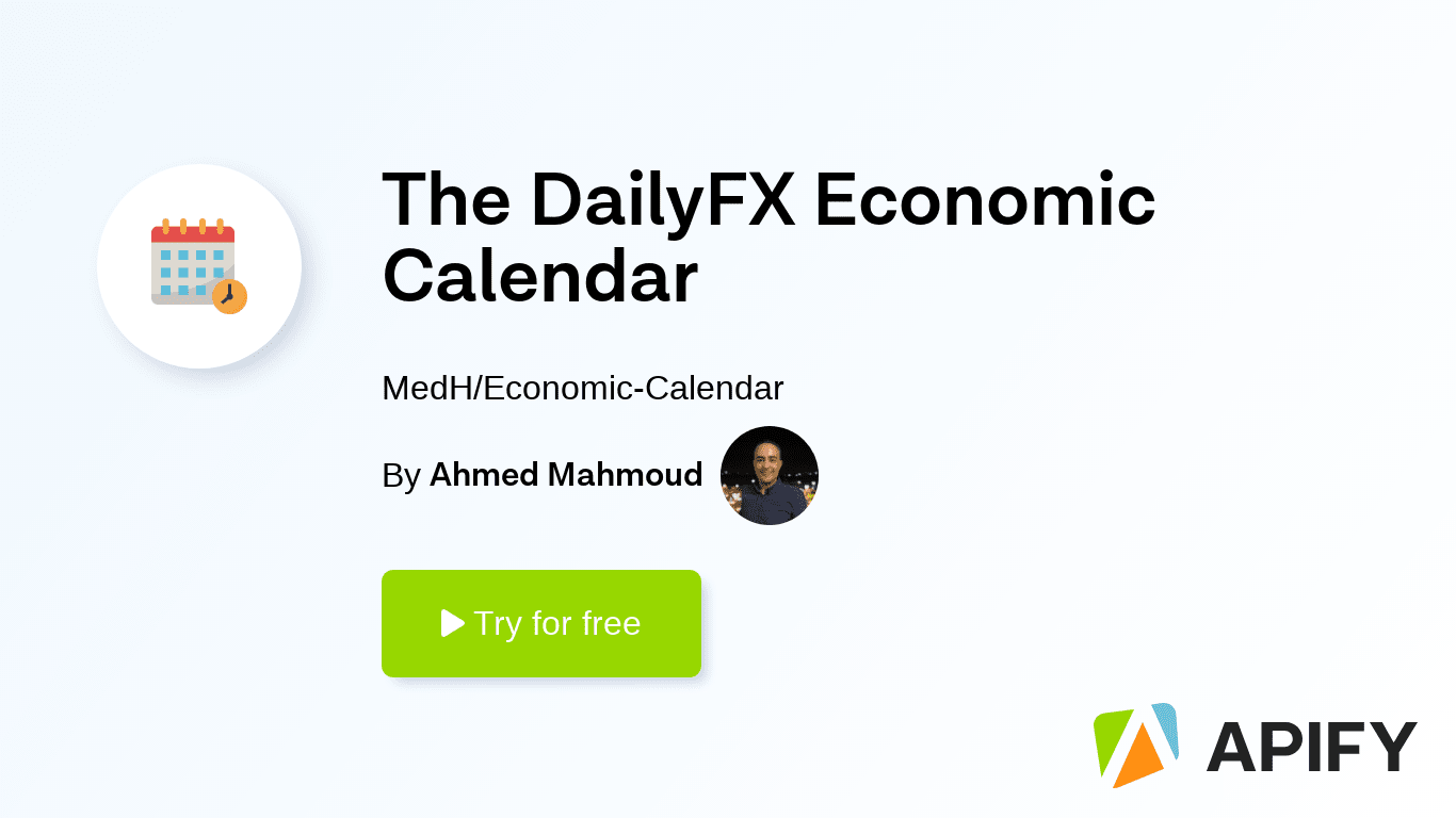 The DailyFX Economic Calendar · Apify