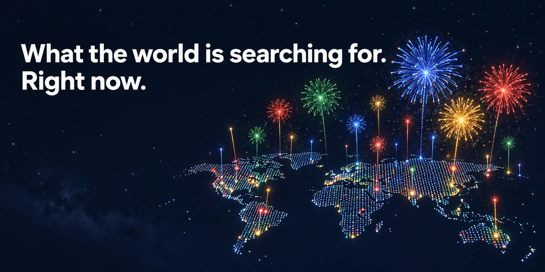 What is trending on Google Search now, in each of the 125 countries Google covers: every trending search with its search volume, rise, start and end time, the searches it is made of, its categories and news count. Past hour, 4 hours, 24 hours, 48 hours or 7 days.