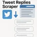 Tweet Replies Scraper avatar
