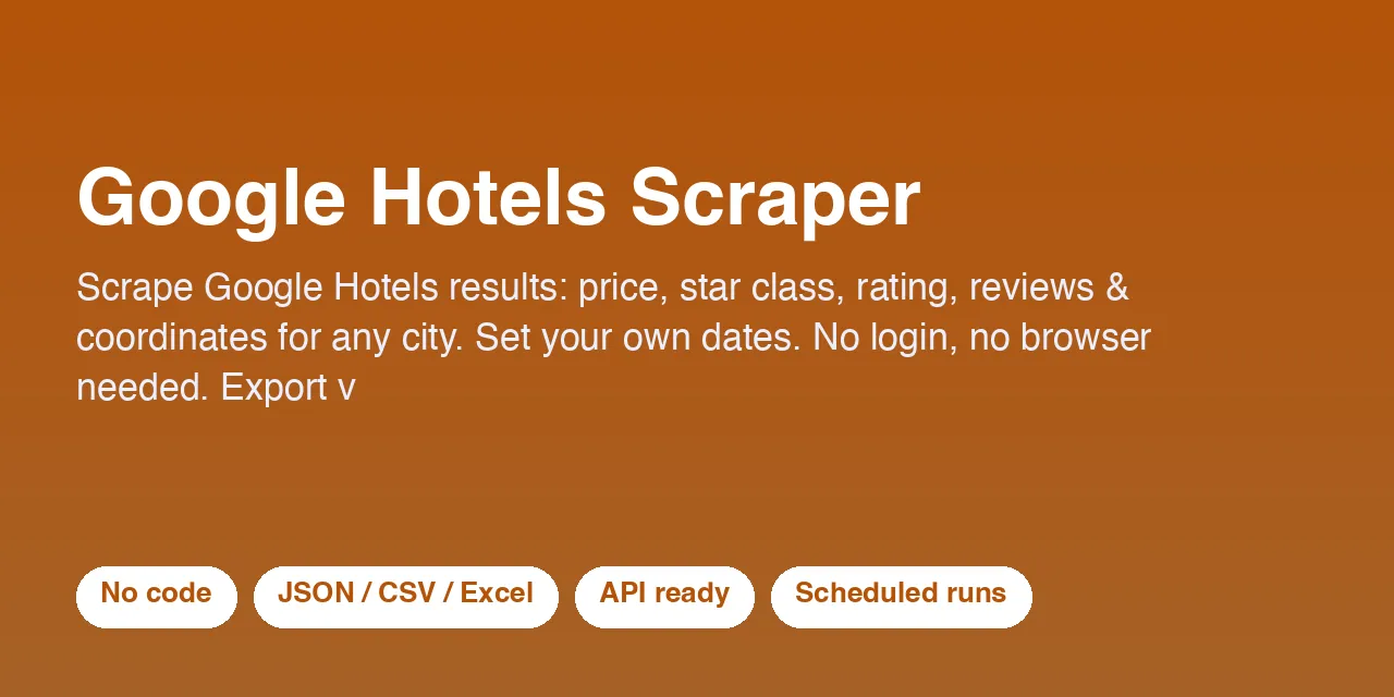 Google Hotels Scraper - Prices, Ratings & Availability · Apify