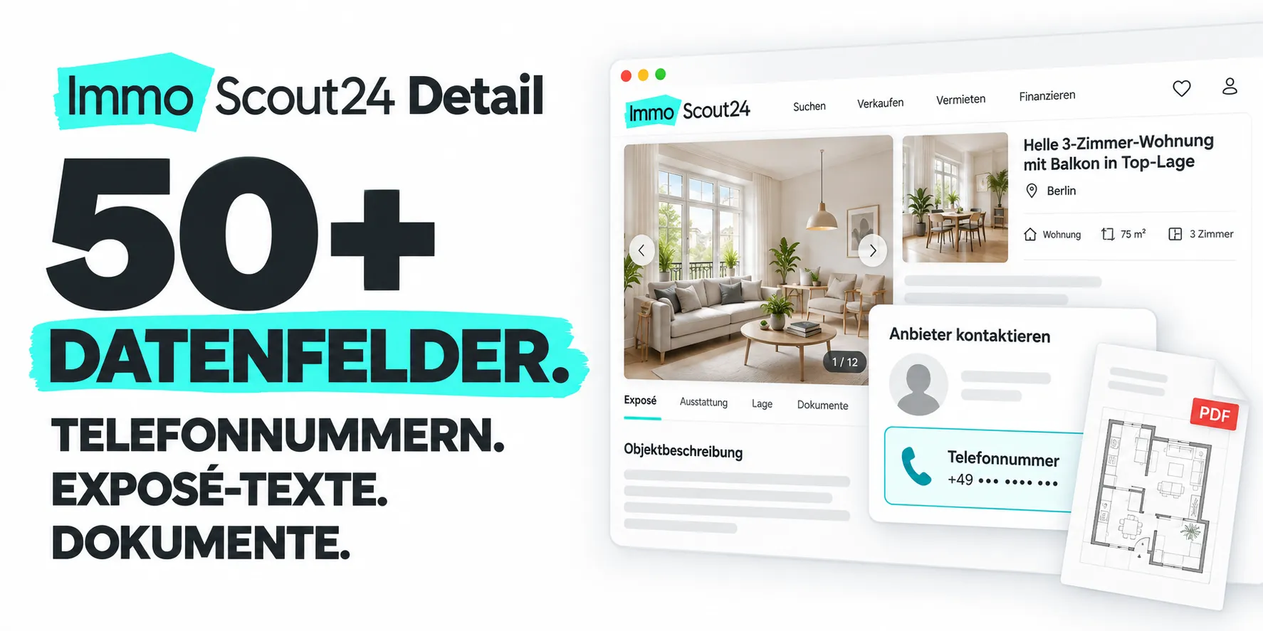 50+ Datenfelder. Telefonnummern. Exposé-Texte. Dokumente. ImmoScout24 Detail.