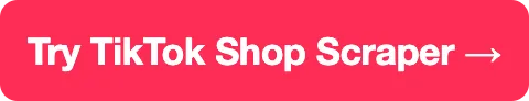 Try TikTok Shop Scraper