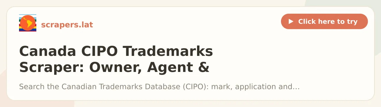 Canada CIPO Trademarks Scraper: Owner, Agent & Status