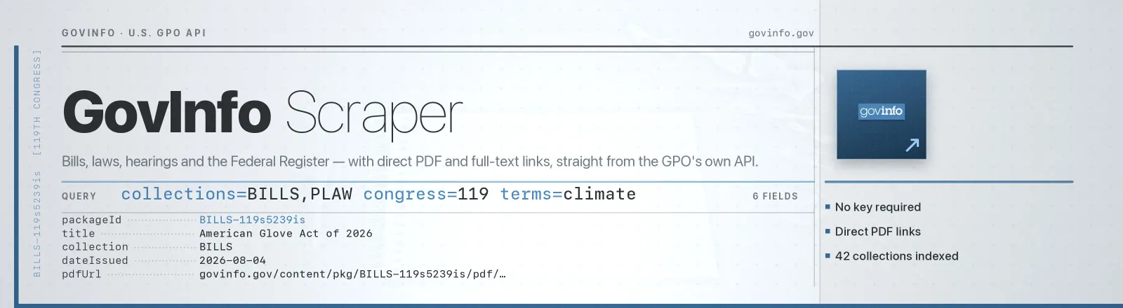 GovInfo Scraper: Bills, laws, hearings and the Federal Register, with direct PDF and full-text links, straight from the GPO's own API