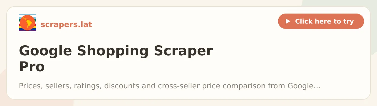 Google Shopping Scraper Pro: Prices, Sellers, Ratings