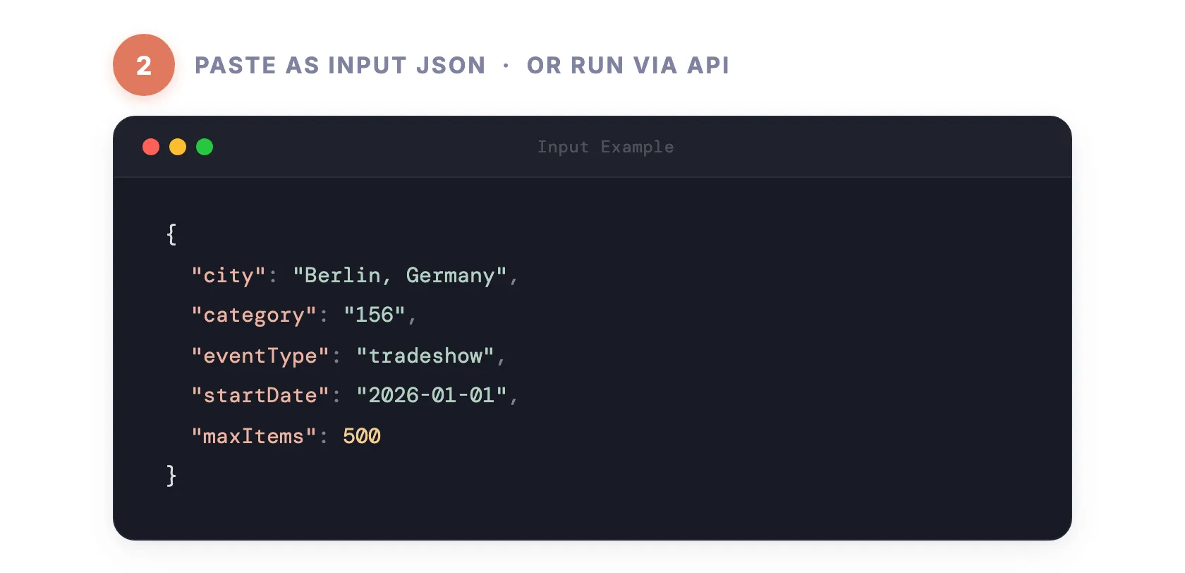 Step 2 — Paste as input JSON or run via API
