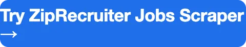 Try ZipRecruiter Jobs Scraper