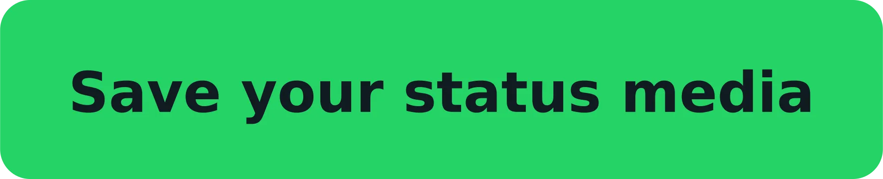 Save your status media