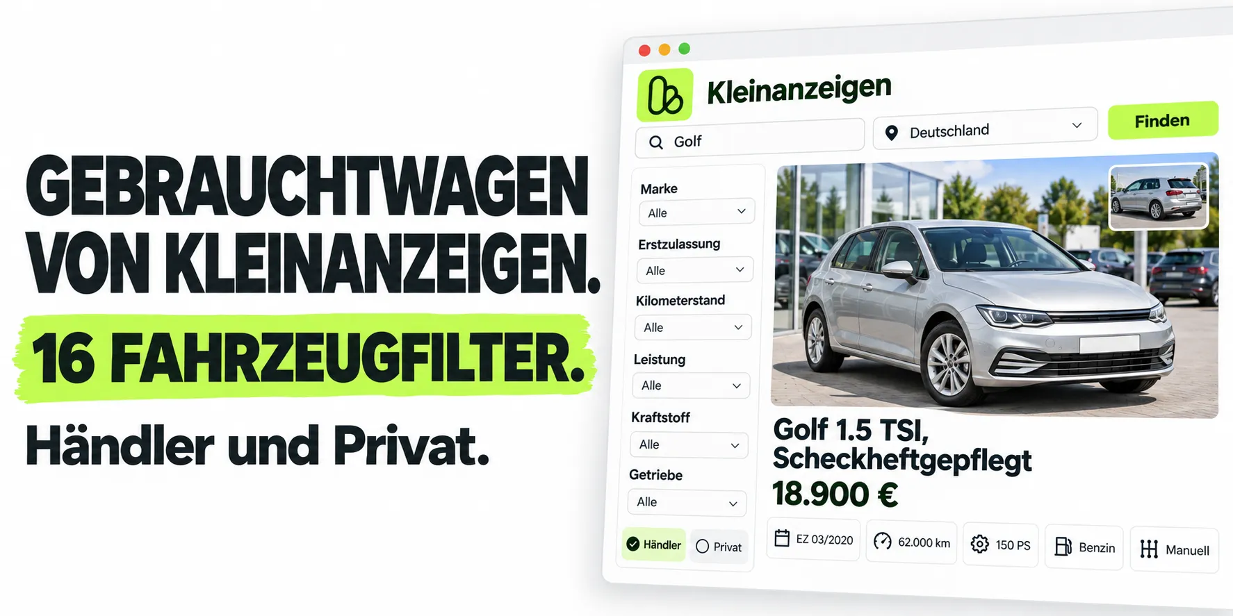 Gebrauchtwagen von Kleinanzeigen. 16 Fahrzeugfilter. Händler und Privat.