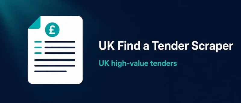 UK Find a Tender Scraper for High-Value Public Tenders