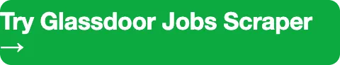 Try Glassdoor Jobs Scraper