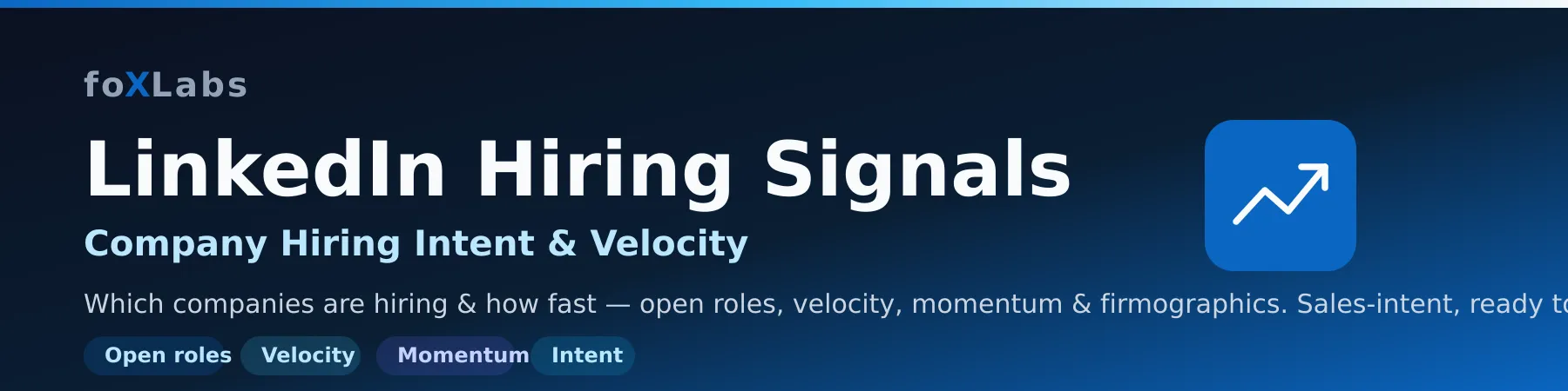 LinkedIn Hiring Signals — Company Hiring Intent & Velocity