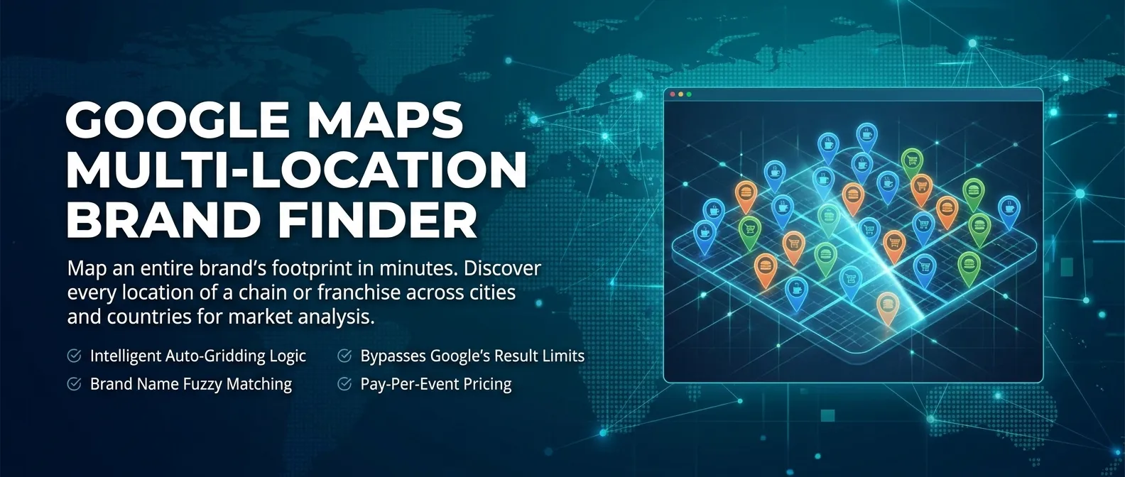 Google Maps Multi-Location Brand & Franchise Finder