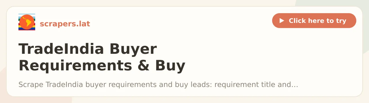 TradeIndia Buyer Requirements & Buy Leads Scraper