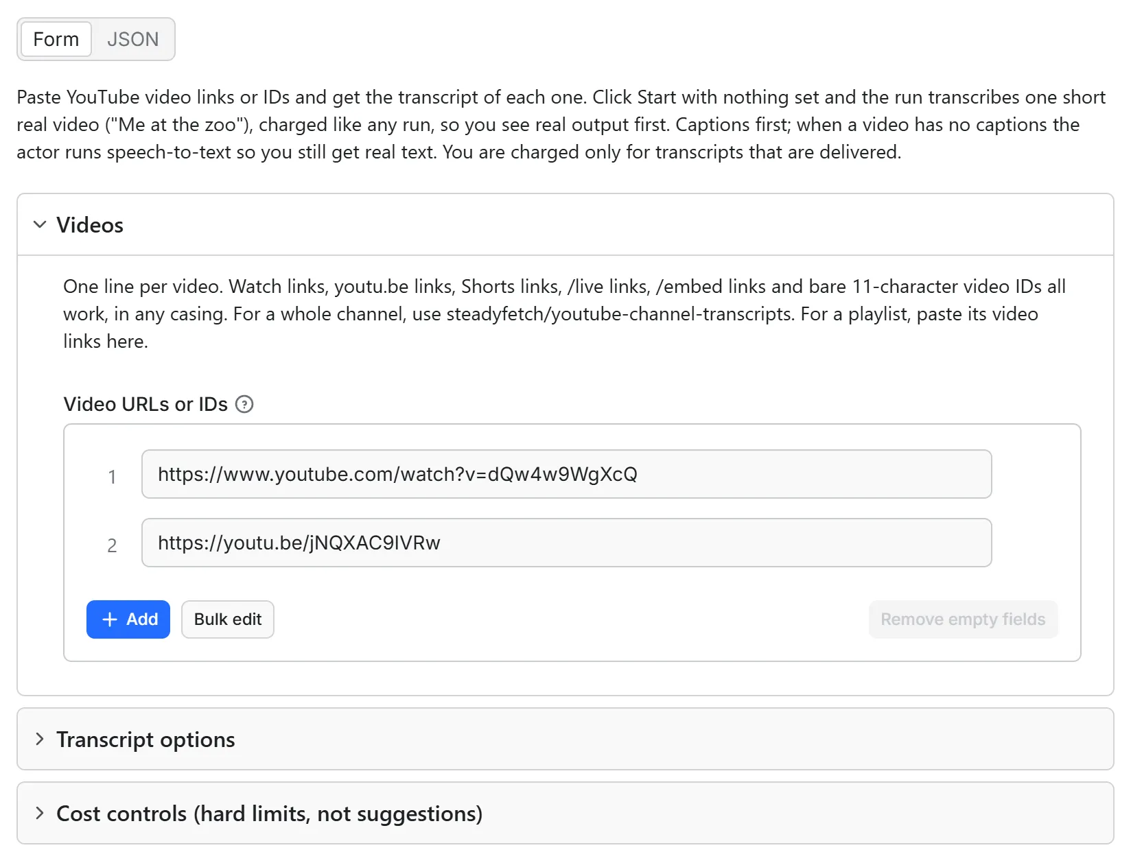 YouTube Transcript Scraper input form in the Apify console: Video URLs or IDs prefilled with two videos, above the collapsed transcript-options and cost-control sections