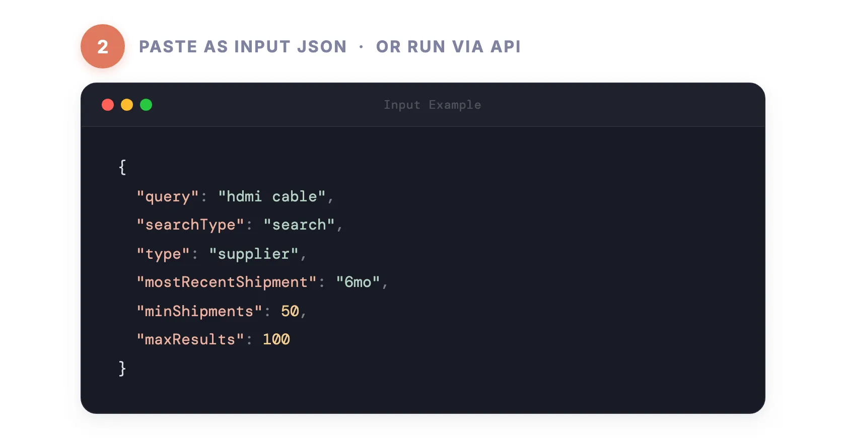 Step 2 — Paste as input JSON or run via API