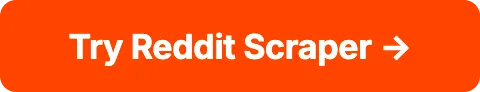 Try Reddit Scraper