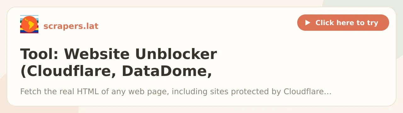 Tool: Website Unblocker (Cloudflare, DataDome, Akamai)