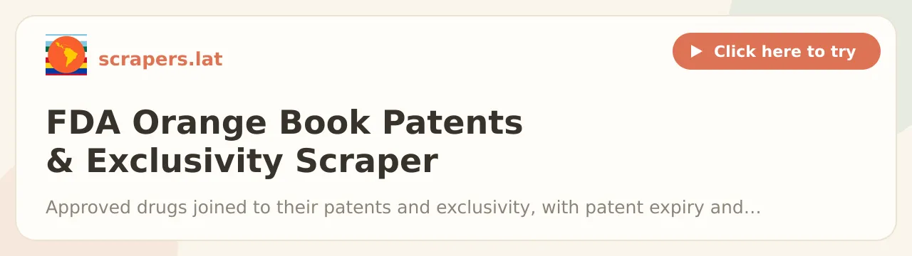 FDA Orange Book Patents & Exclusivity Scraper