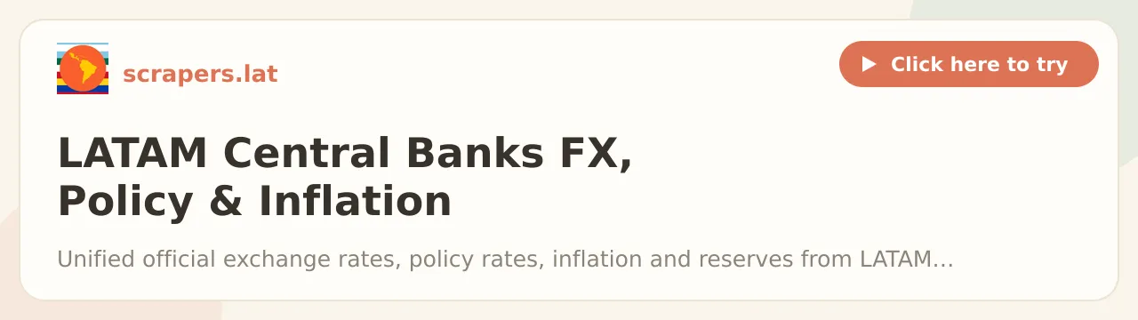 LATAM Central Banks FX, Policy & Inflation Rates Scraper
