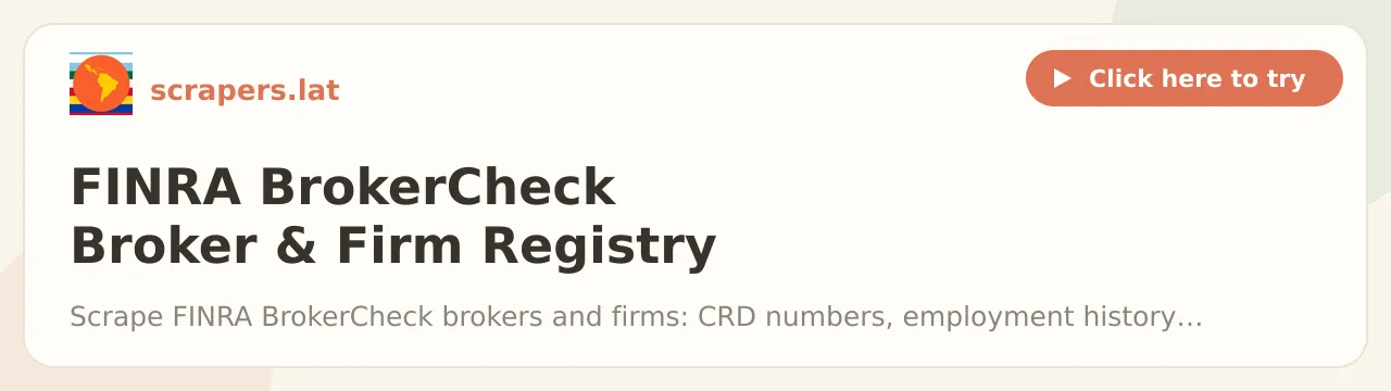 FINRA BrokerCheck Broker & Firm Registry Scraper
