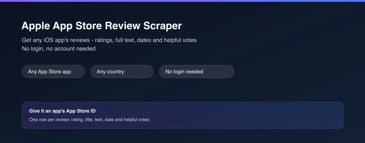 Apple App Store Review Scraper — get any iOS app's reviews with ratings, full text, dates and helpful votes