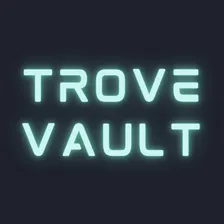 Trove Vault