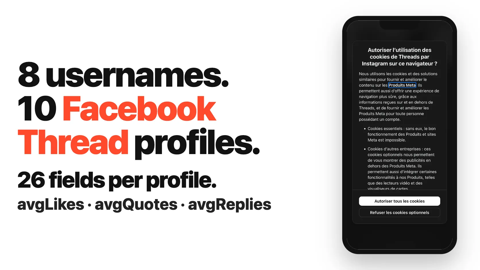 8 usernames. 10 Facebook Thread profiles. 26 fields per profile.