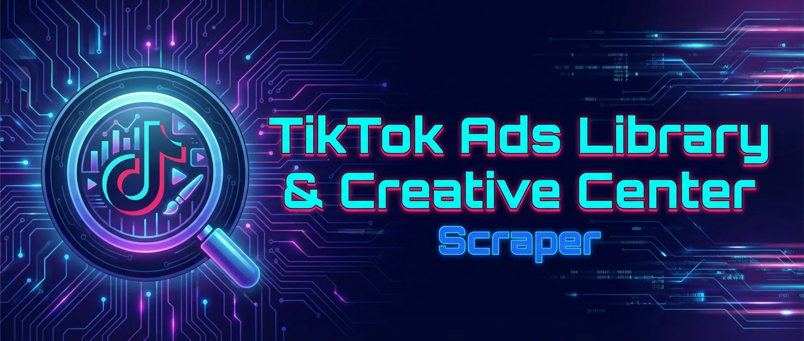 TikTok Ads Library & Creative Center Scraper