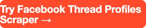 Try Facebook Thread Profiles Scraper