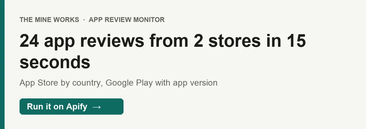 24 app reviews from 2 stores in 15 seconds