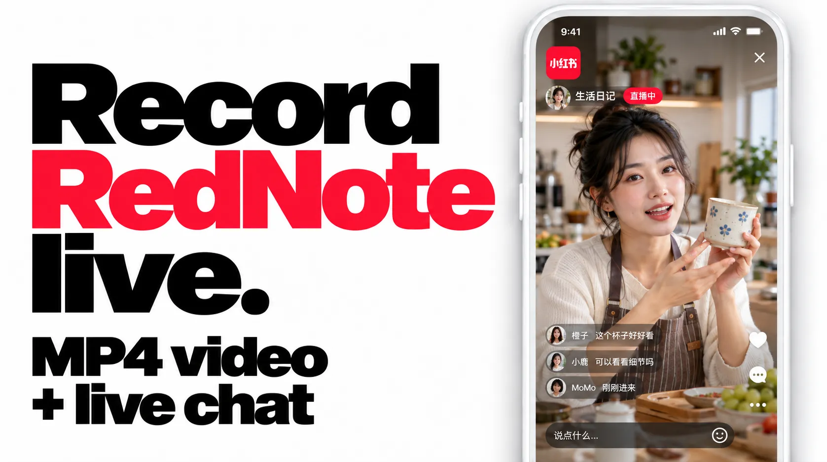 Record RedNote live. MP4 video + live chat. Source-inspired live-broadcast illustration.