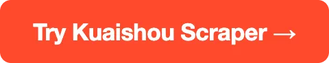 Try Kuaishou Scraper