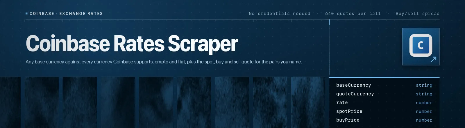 Coinbase Rates Scraper: Any base currency against every currency Coinbase supports, crypto and fiat, plus the spot, buy and sell quote for the pairs you name