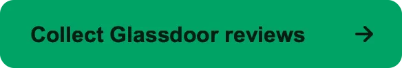 Collect Glassdoor reviews