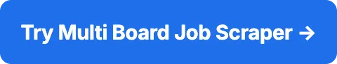 Try Multi Board Job Scraper