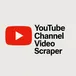 YouTube Channel Video Scraper avatar