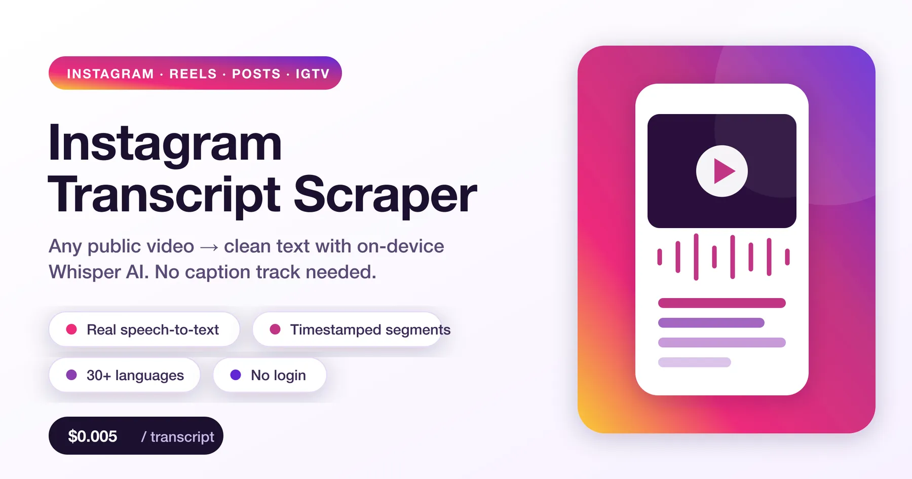 Instagram Transcript Scraper — Reels, posts & IGTV to text with on-device Whisper AI