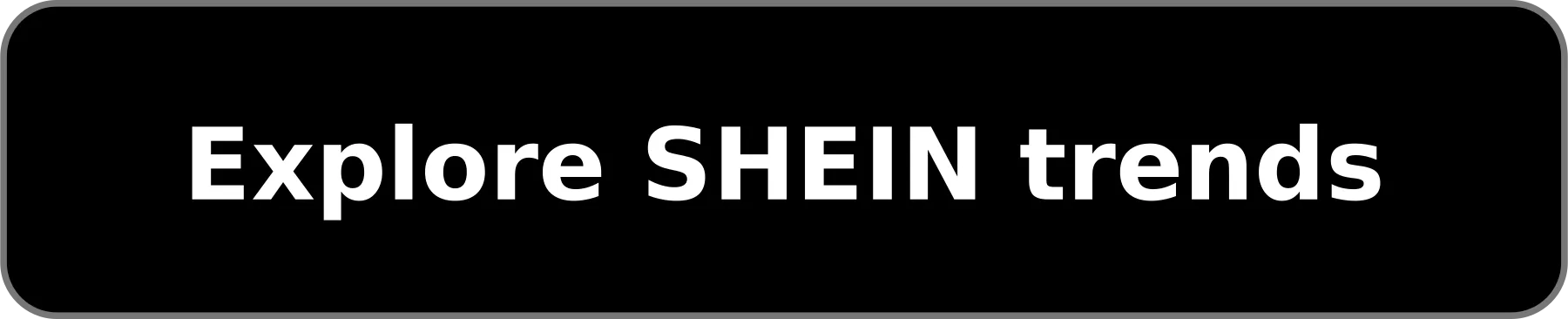 Explore SHEIN trends