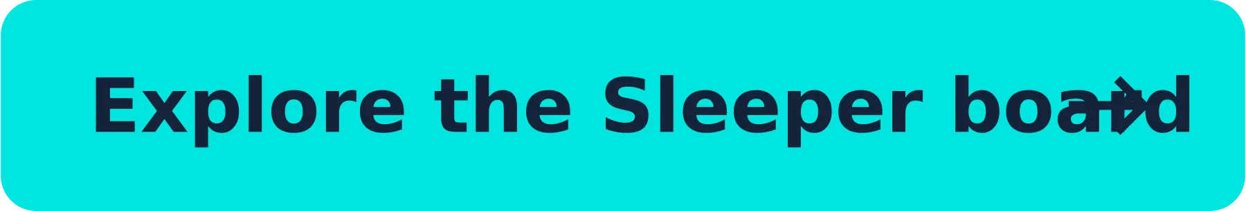 Explore the Sleeper board