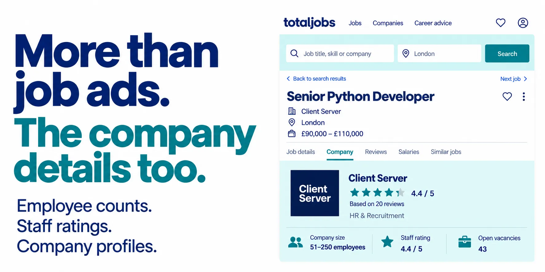 More than job ads. The company details too. Employee counts. Staff ratings. Company profiles.