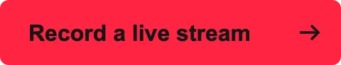Record a live stream →