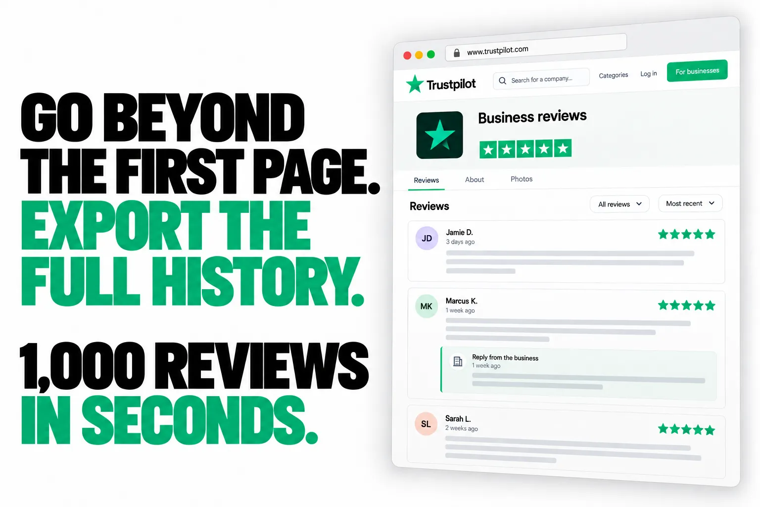 GO BEYOND THE FIRST PAGE. EXPORT THE FULL HISTORY. 1,000 REVIEWS IN SECONDS.